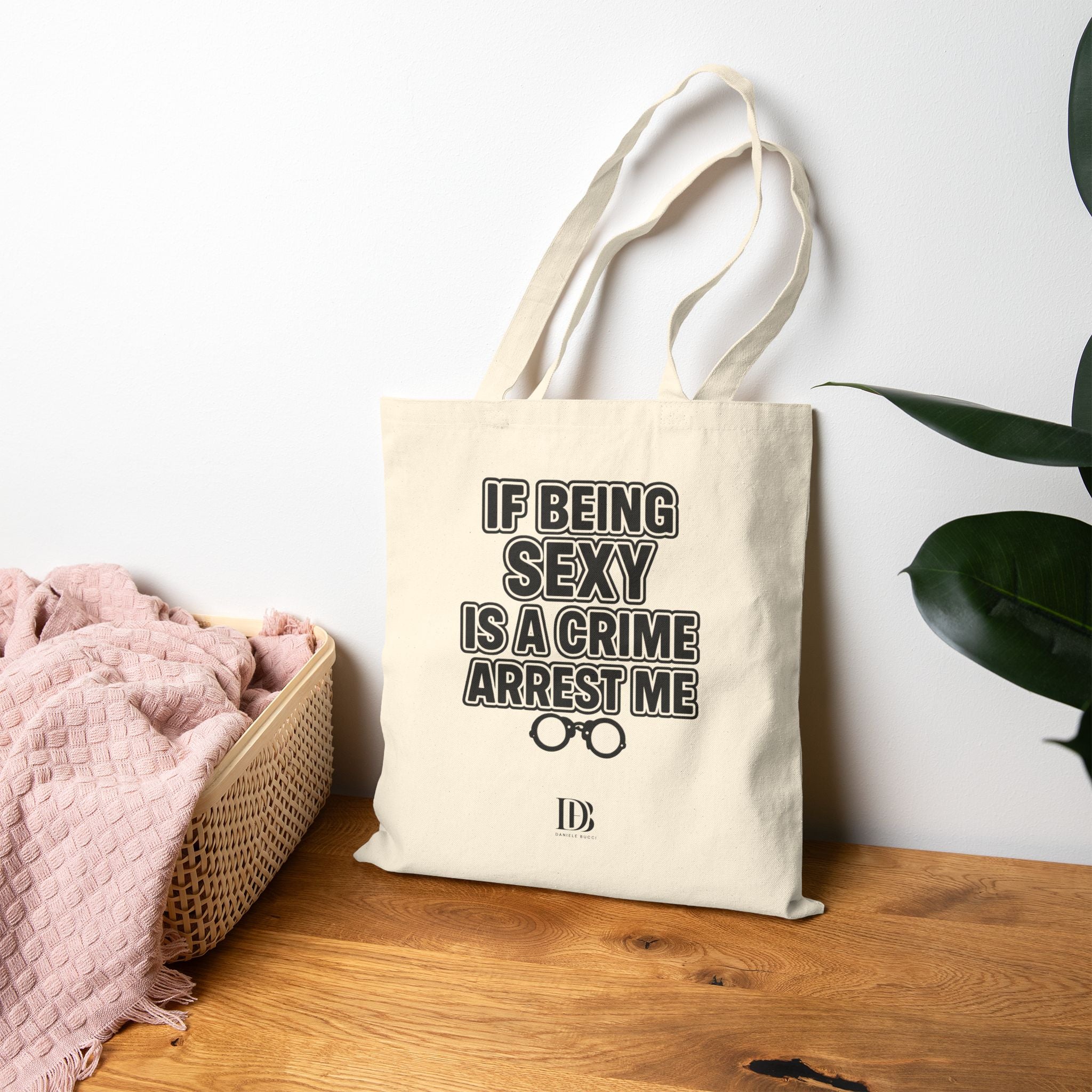 If being sexy is a crime arrest me shopping bag