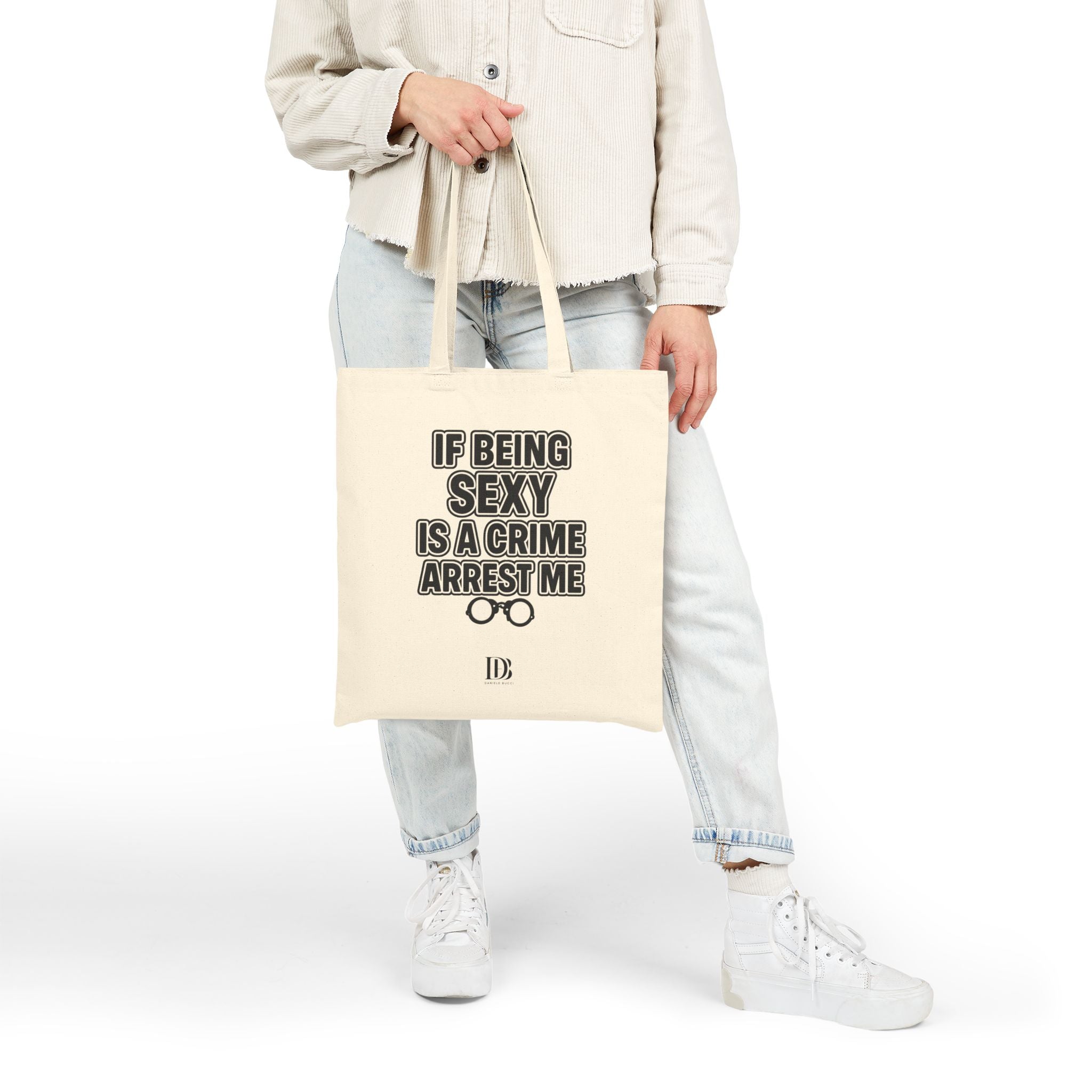If being sexy is a crime arrest me shopping bag
