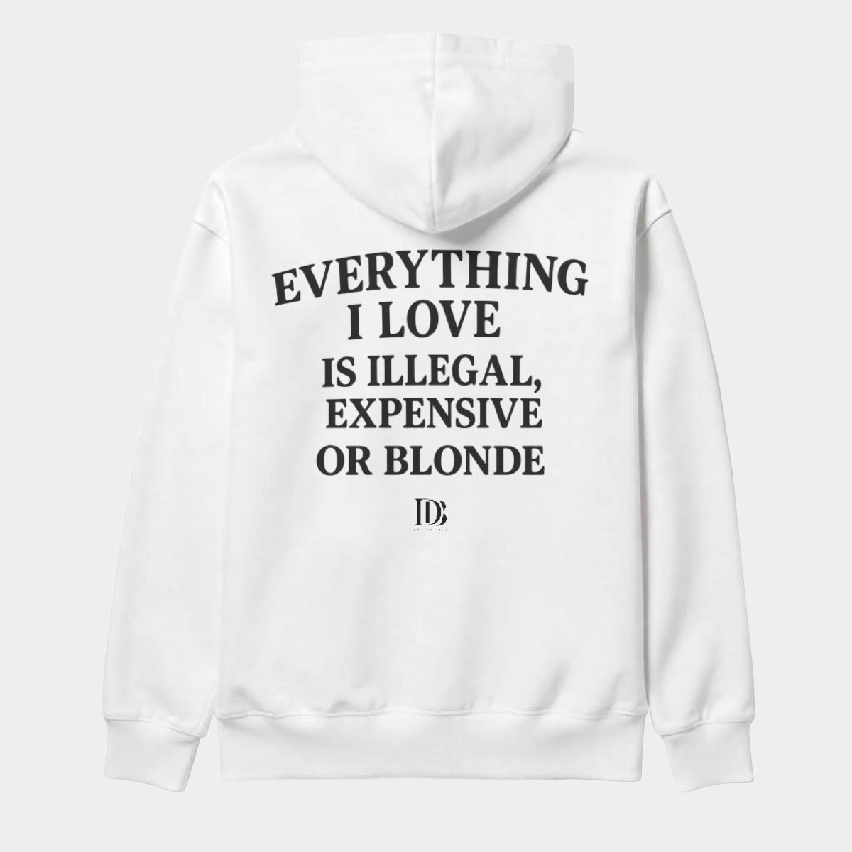 Everything I love is illegal unisex Hoodie