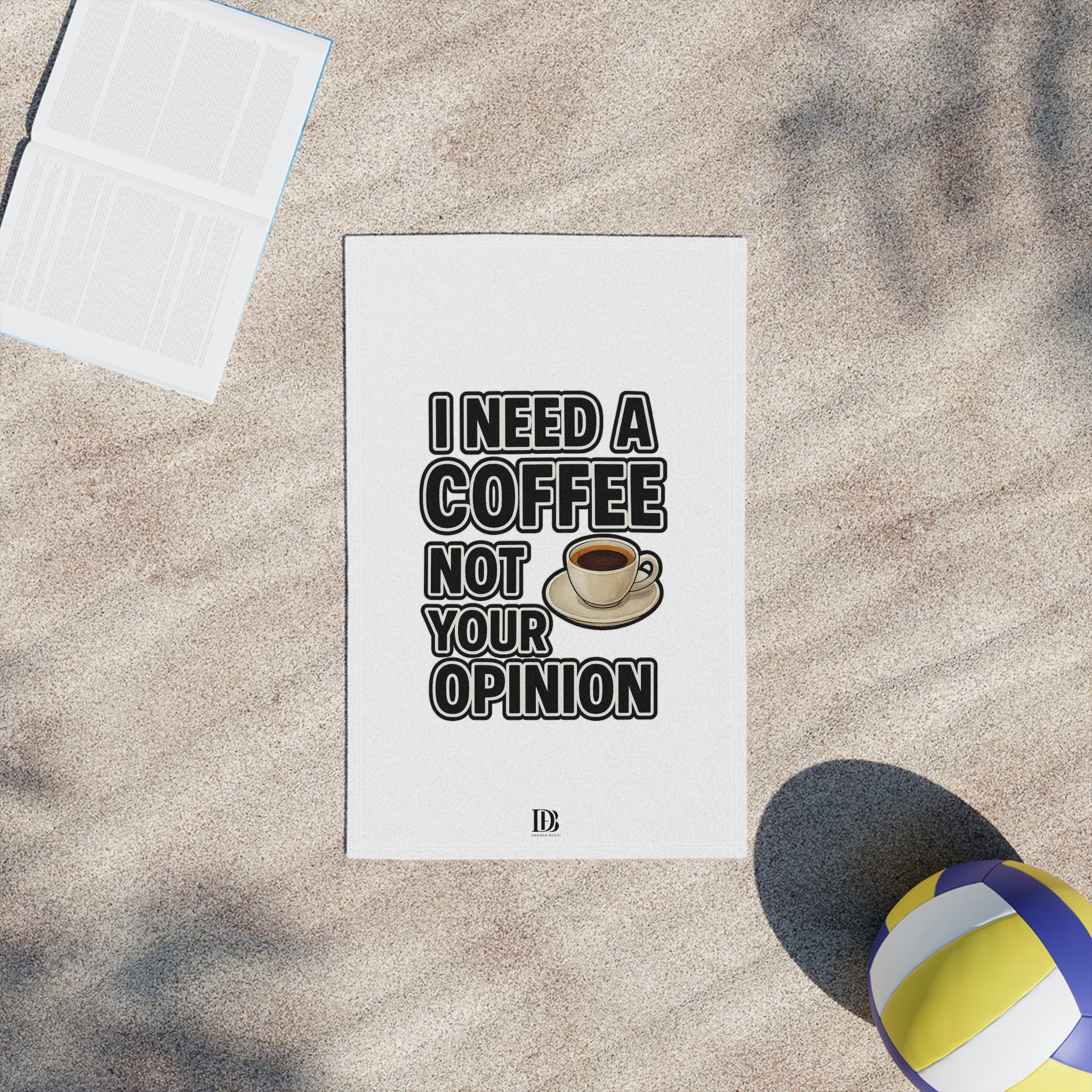 I need coffee not your opinion beach towel