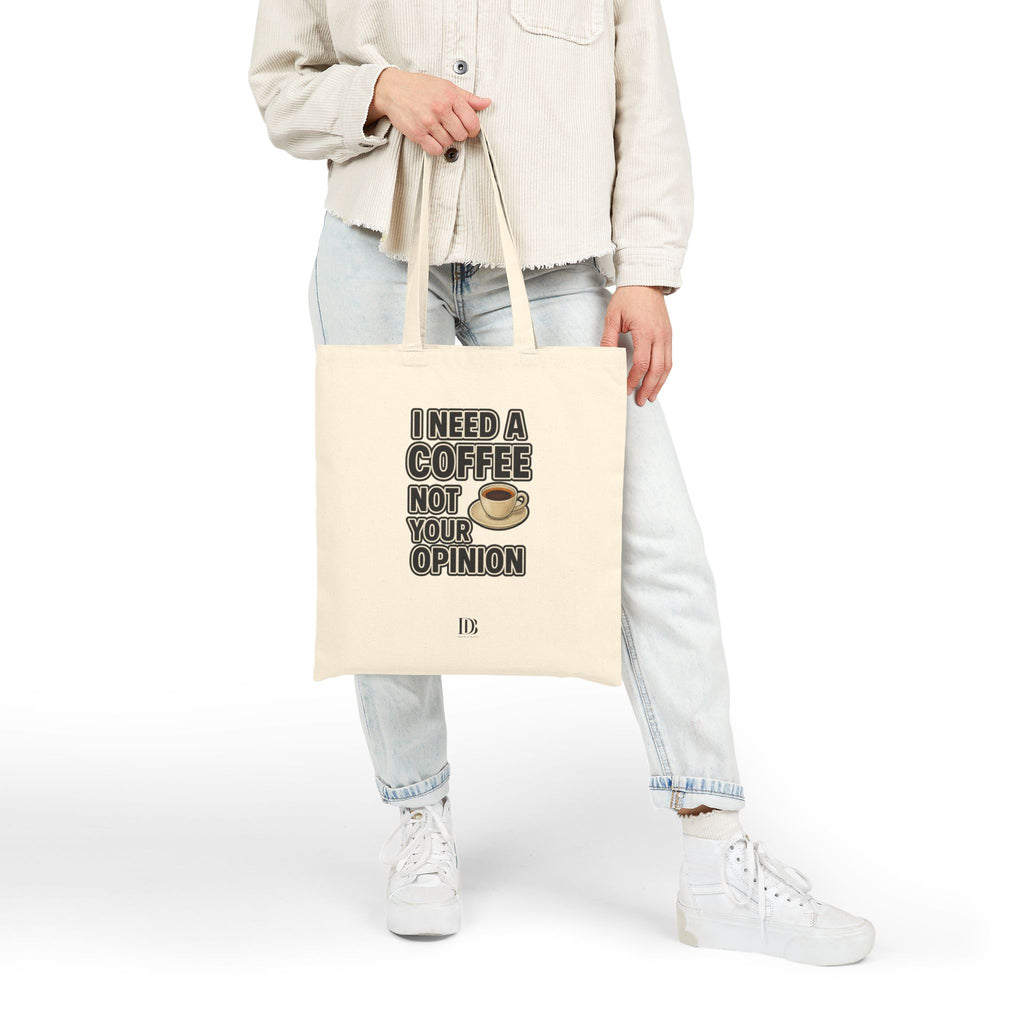 I need a coffee not your opinion shopping bag