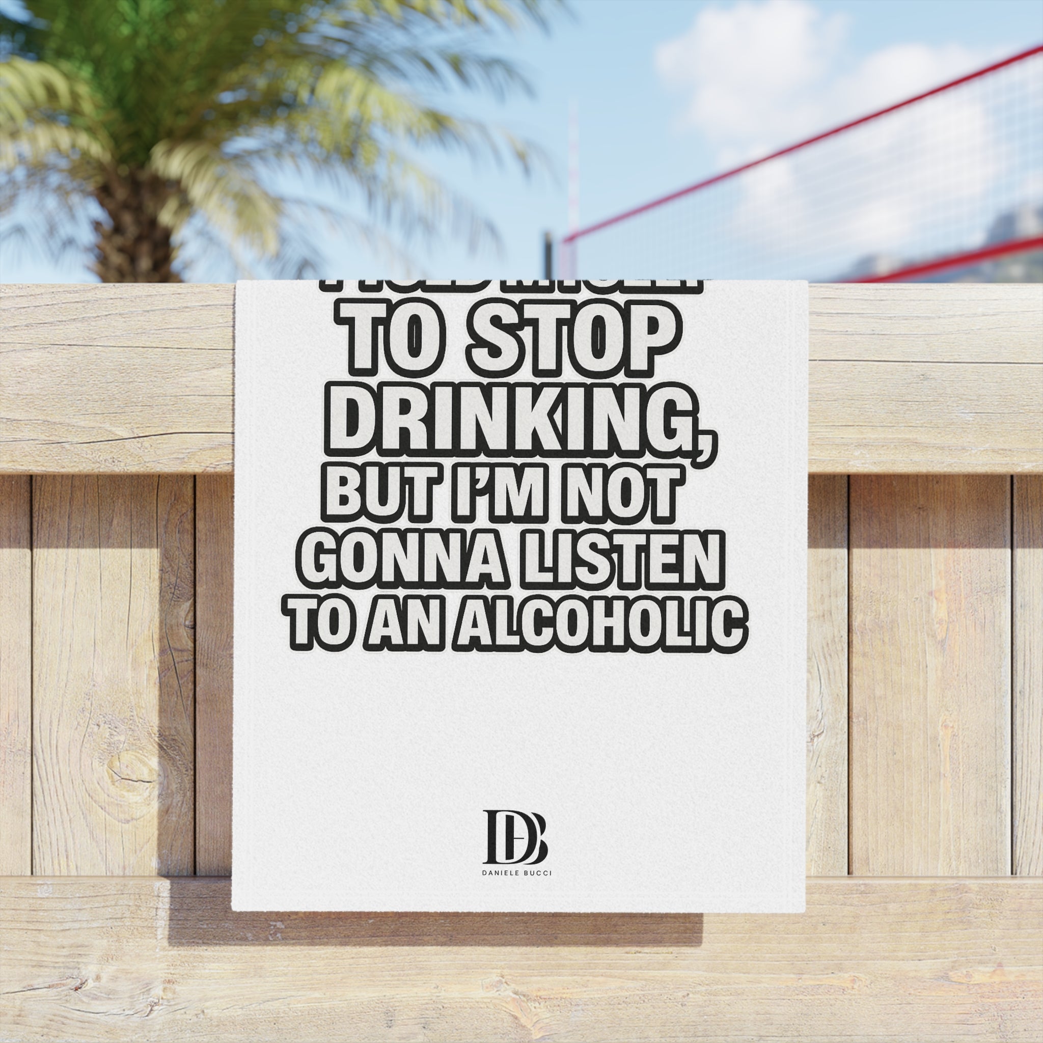 Stop Drinking beach towel