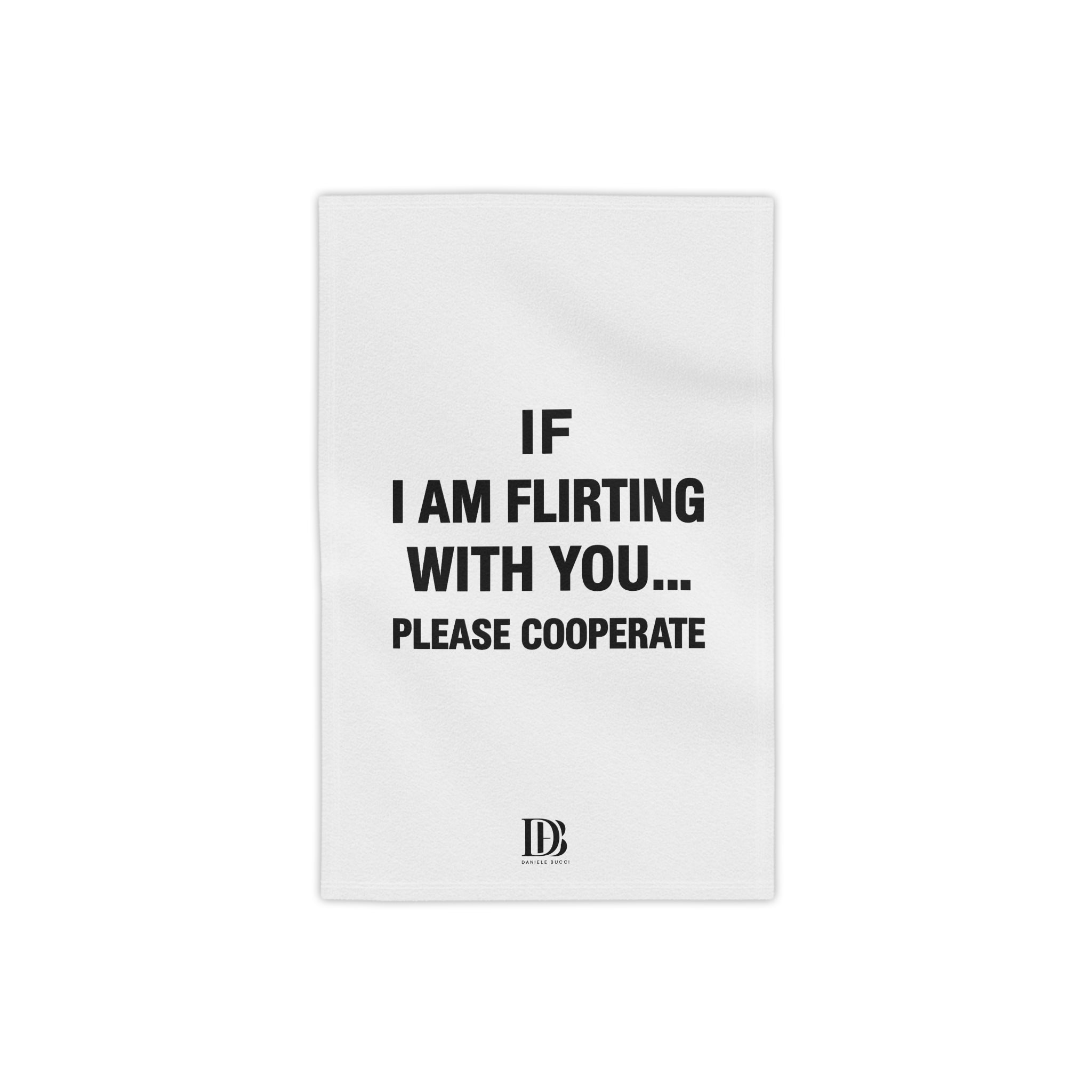 If I am flirting with you please cooperate beach towel