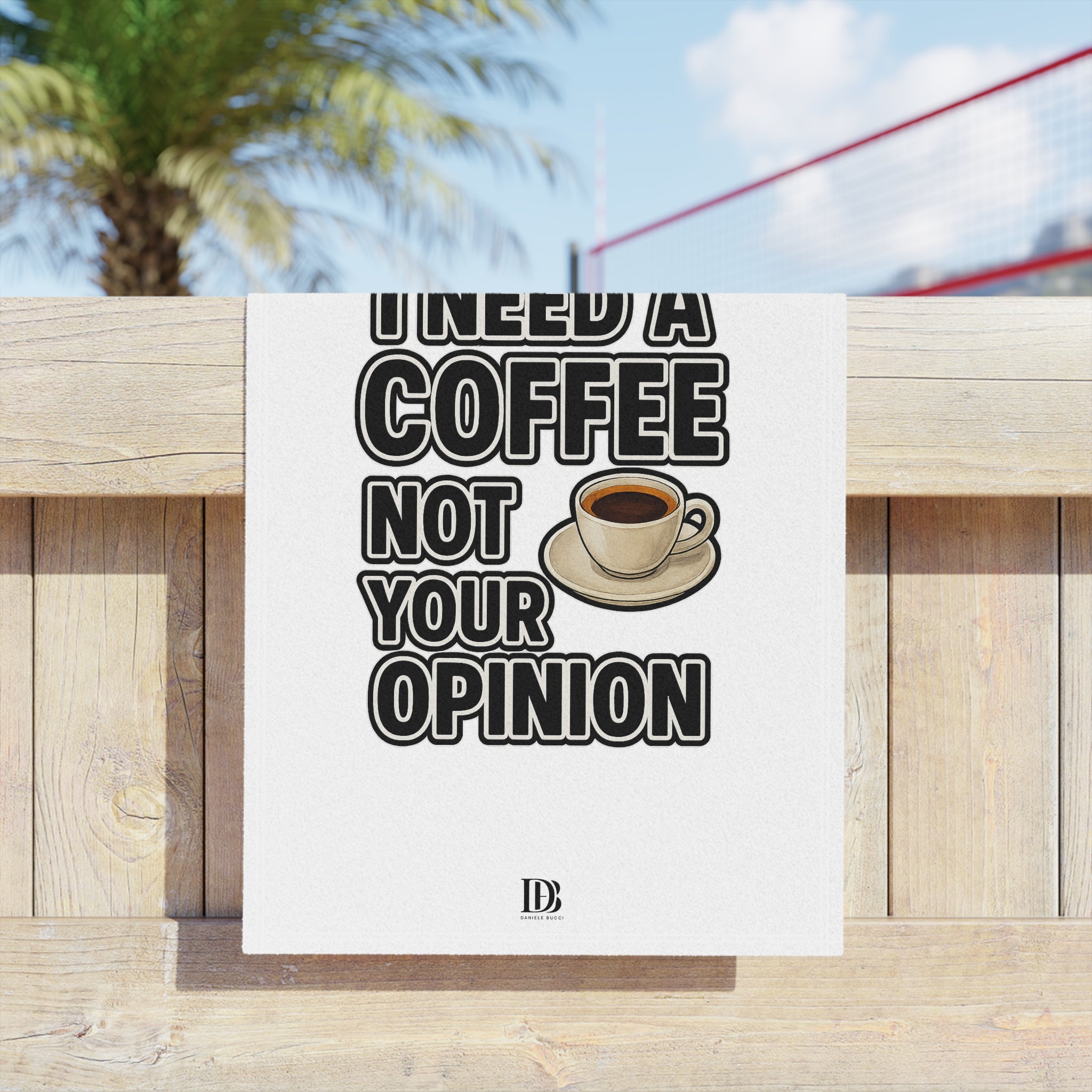 I need coffee not your opinion beach towel