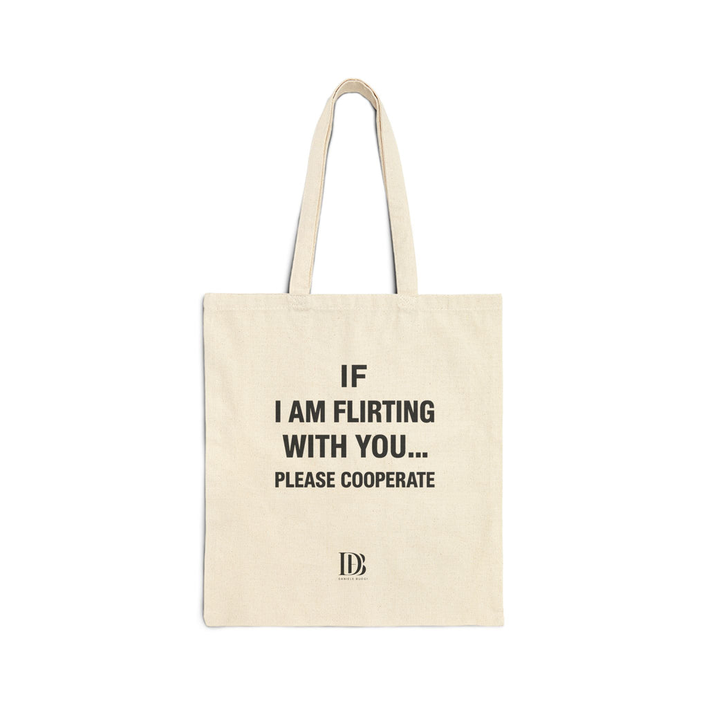 If I am flirting with you please cooperate shopping bag