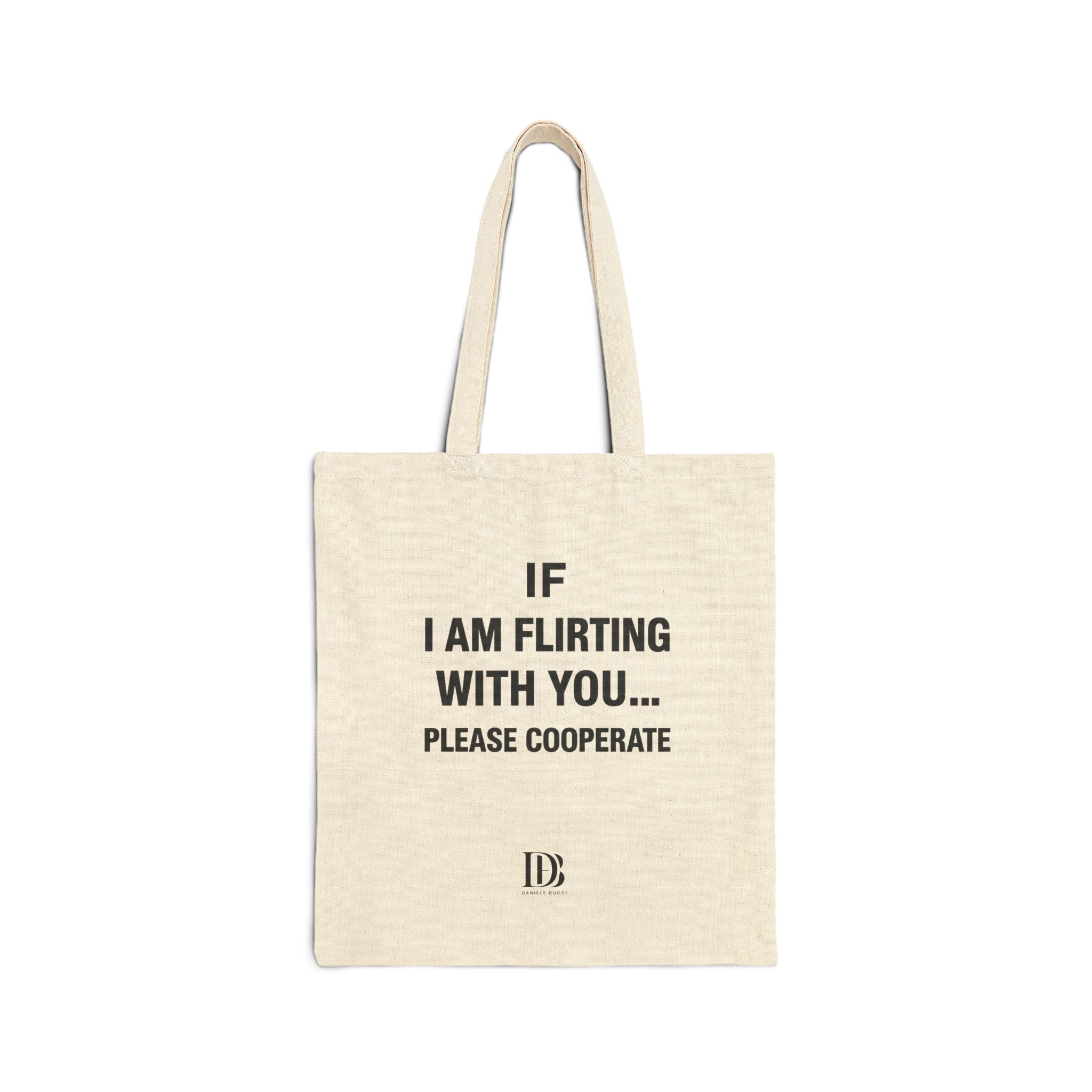 If I am flirting with you please cooperate shopping bag