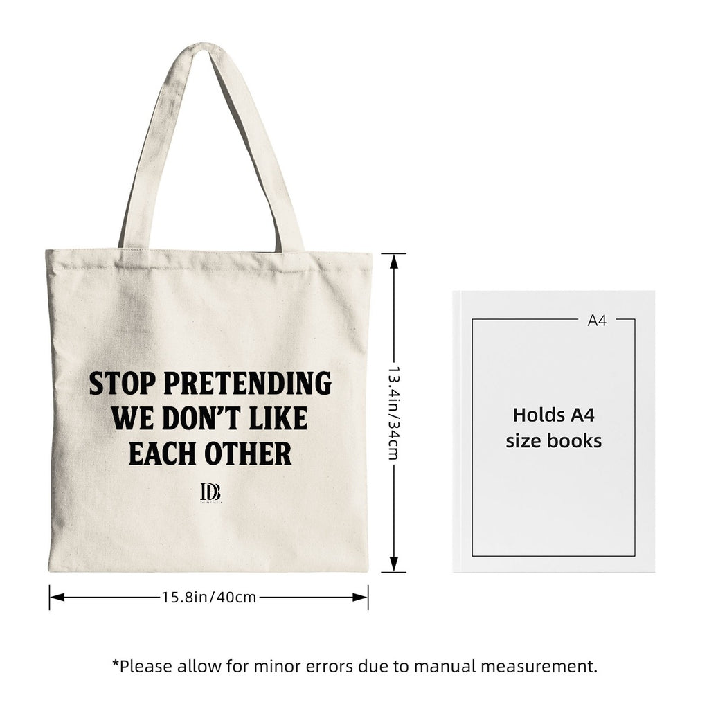 Stop pretending we don’t like each other Shopping Bag