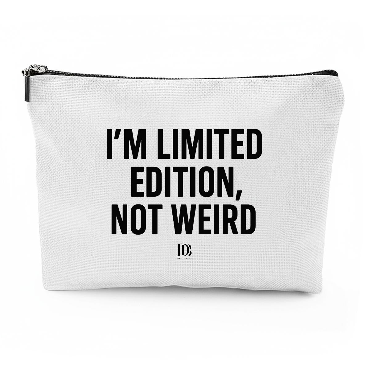 I’m limited edition not weird 
Travel Organizer Bag