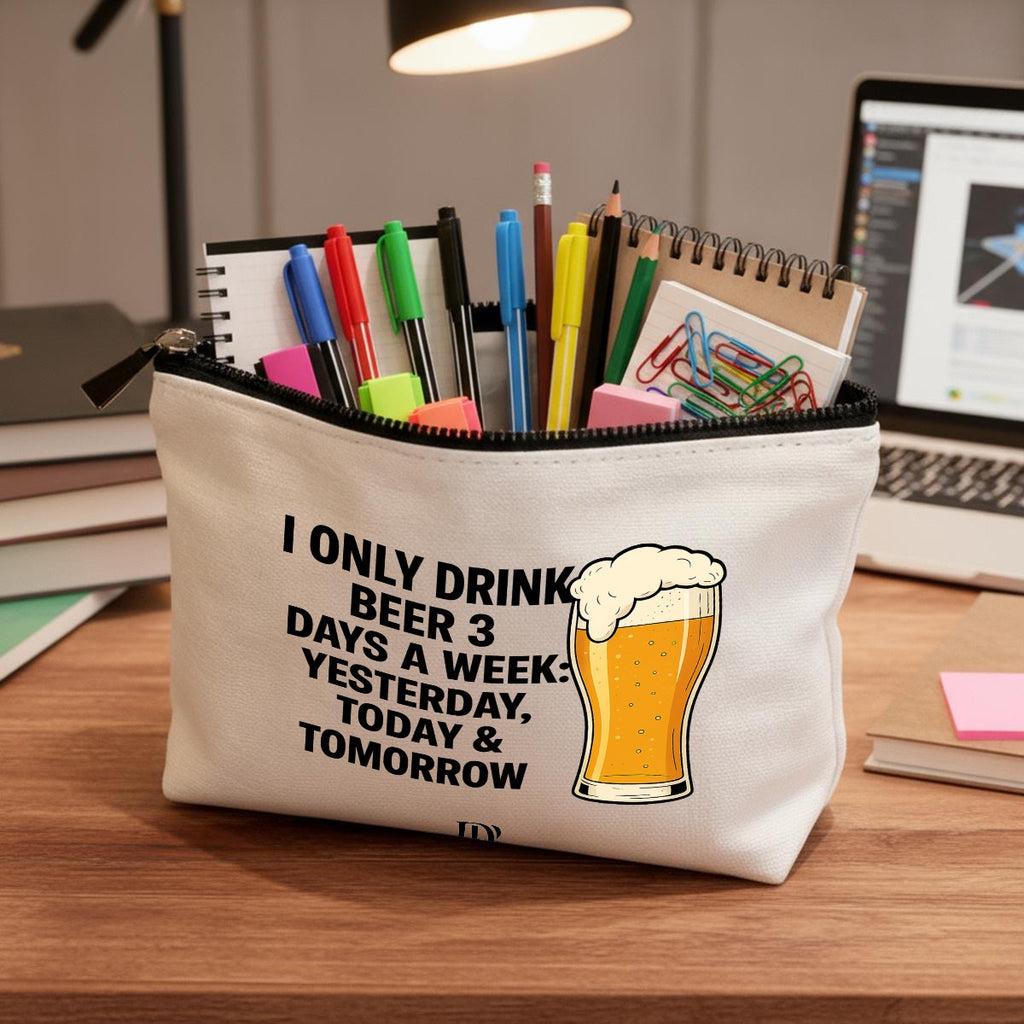 I only drink beer 3 days a week yesterday today & tomorrow 
Travel Organizer bag