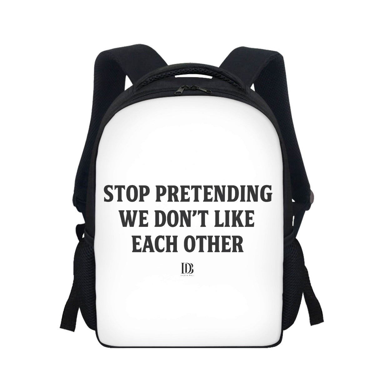 Stop pretending we don’t like each other Backpack