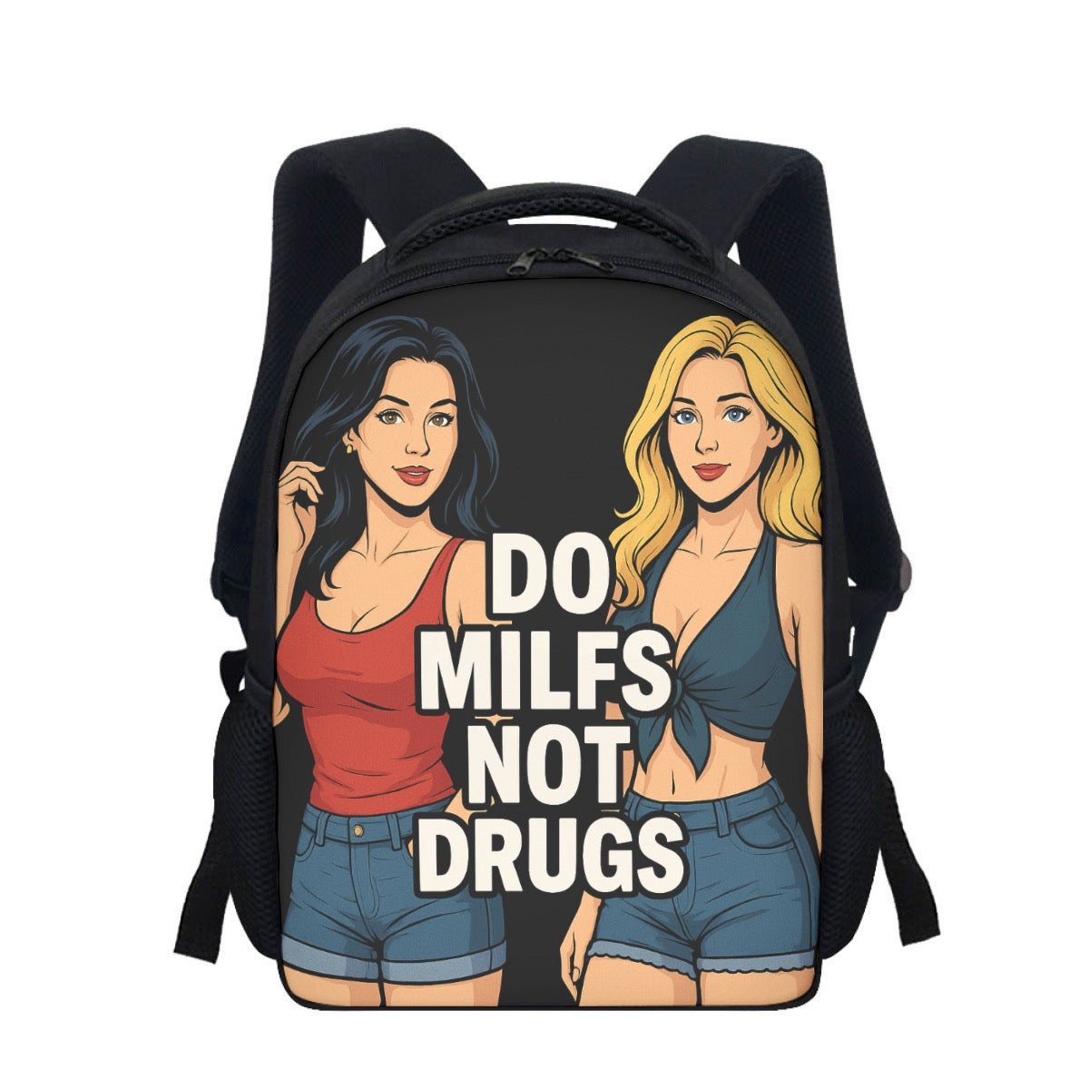 Do milfs not drugs Backpack