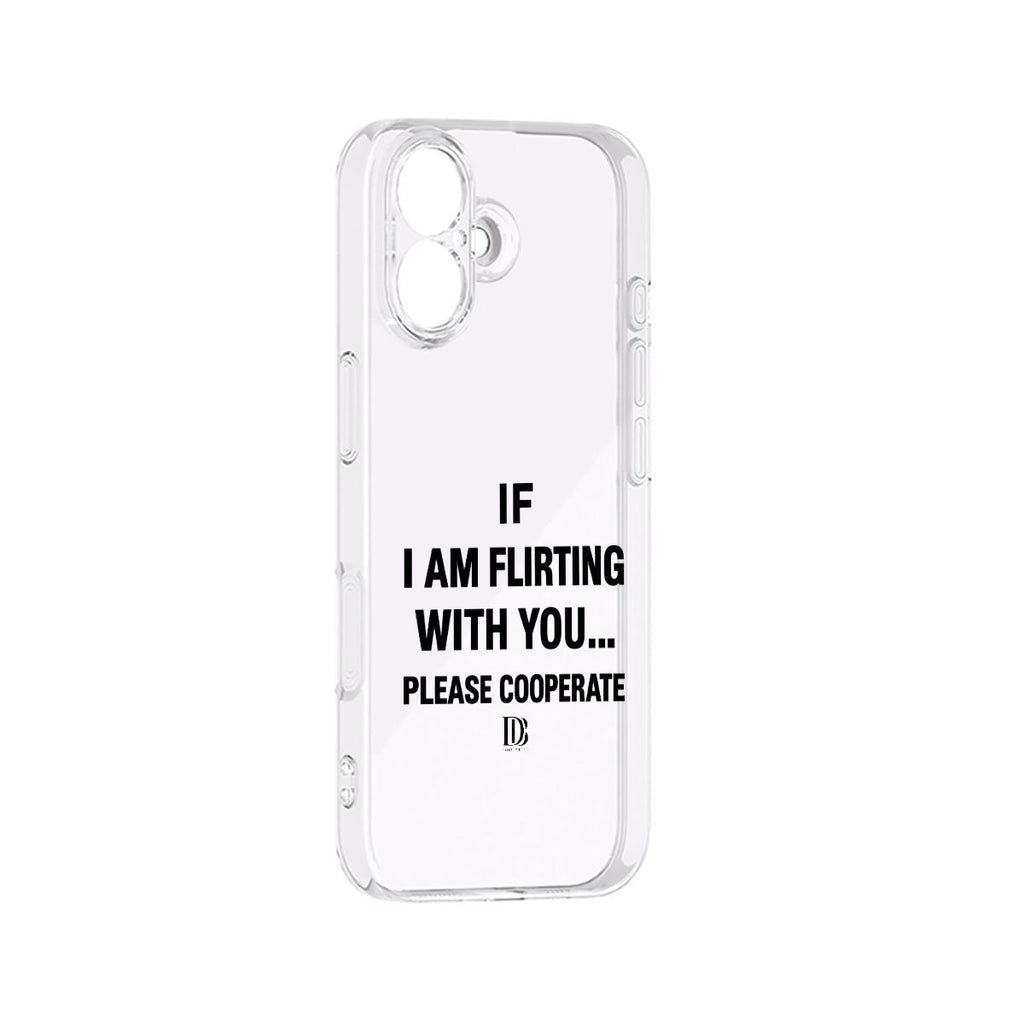 If I am flirting with you please cooperate iPhone 17 Series Mobile Phone Case