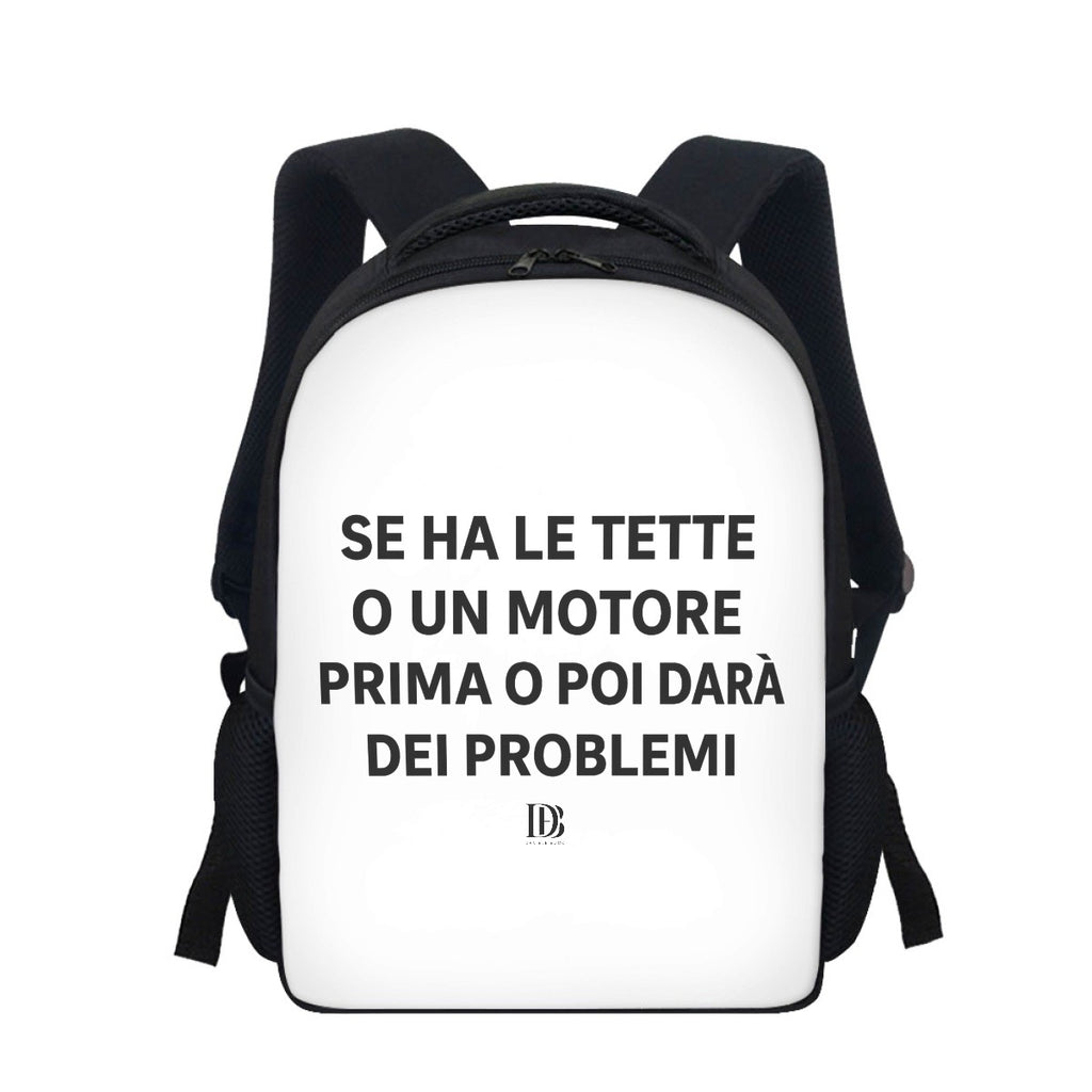 Se ha le tette o un motore prima o poi ti darà dei problemi Backpack