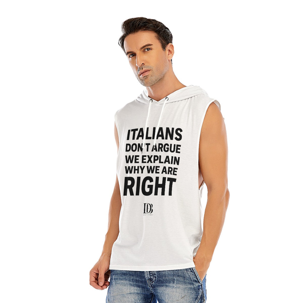 Italians don’t argue we explain why we are right Men Sleeveless Pullover Hoodie