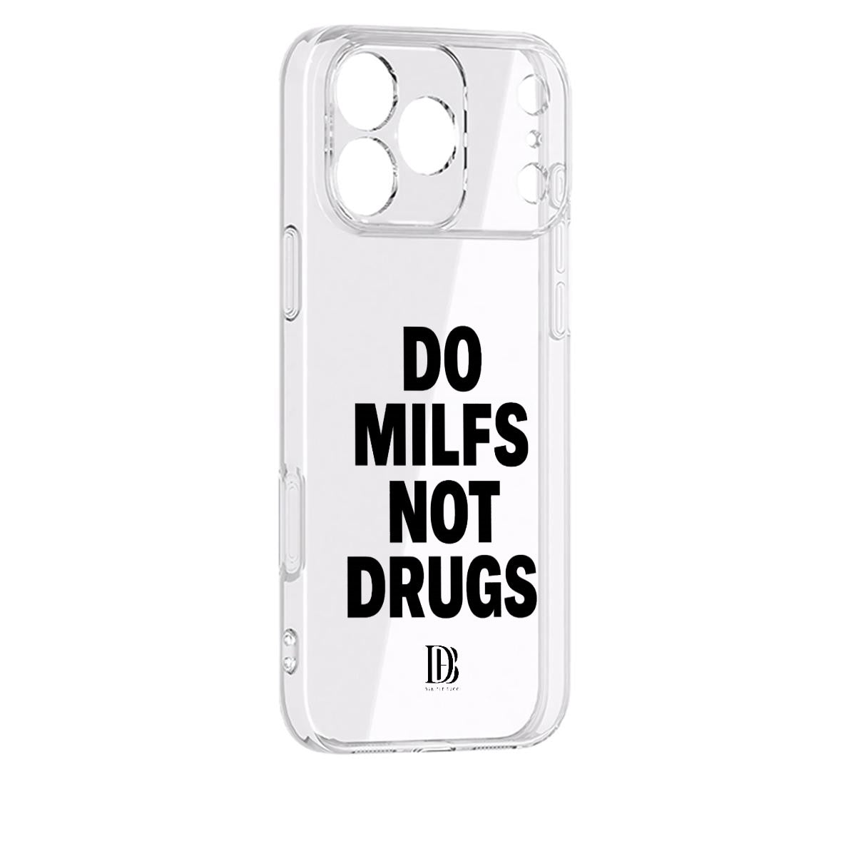 Do milfs not drugs iPhone 17 Series Mobile Phone Case