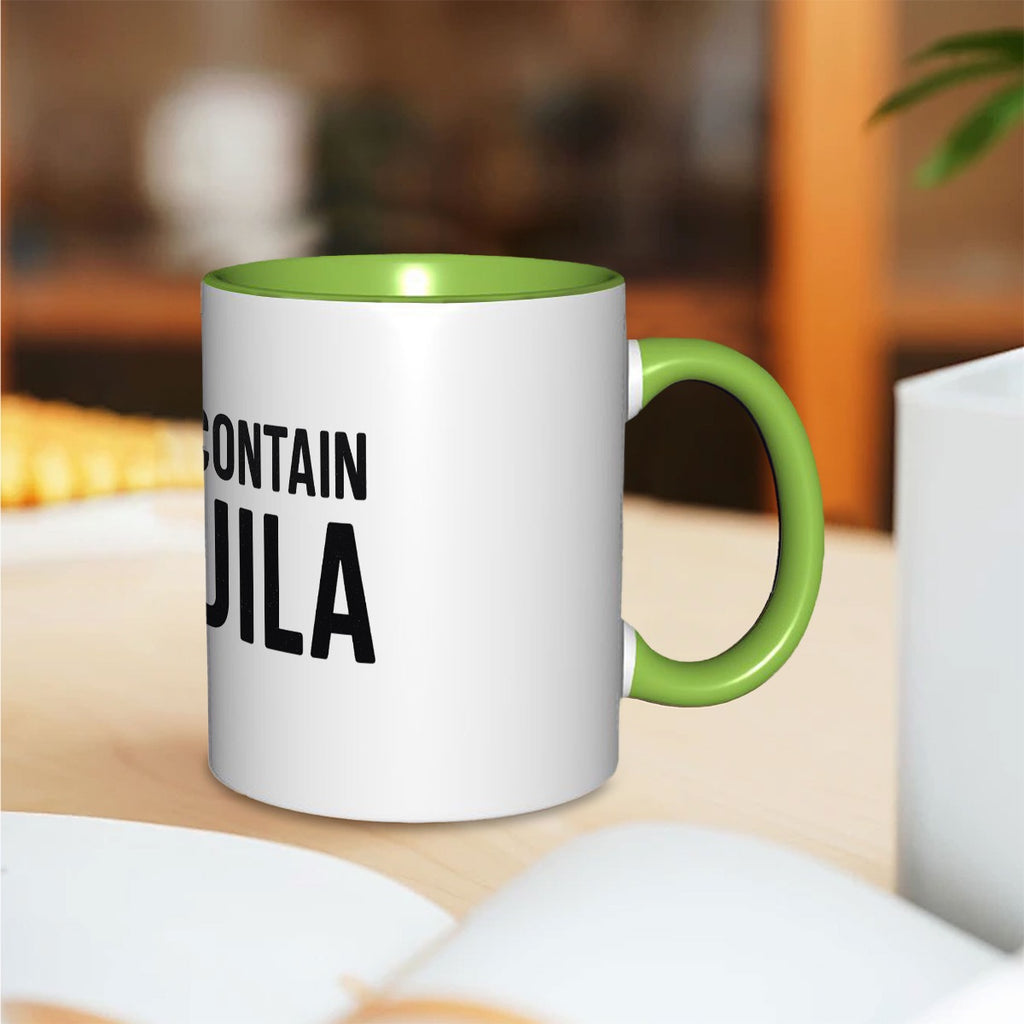 Maybe contain tequila 11oz Double Color Mug