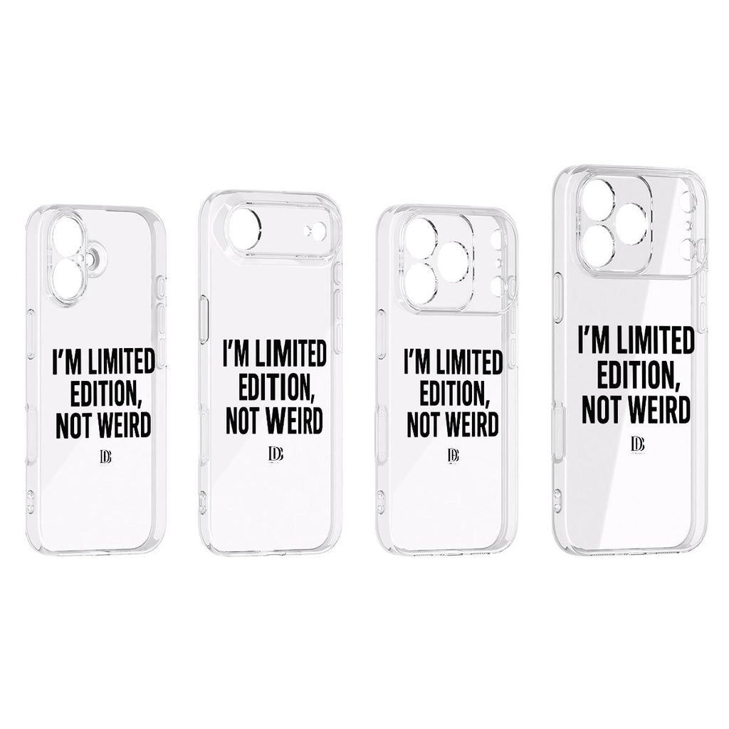 I’m limited edition, not weird 
iPhone 17 Series Phone Case