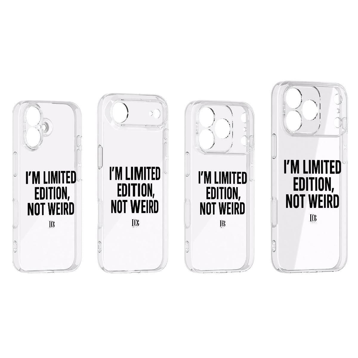 I’m limited edition, not weird 
iPhone 17 Series Phone Case