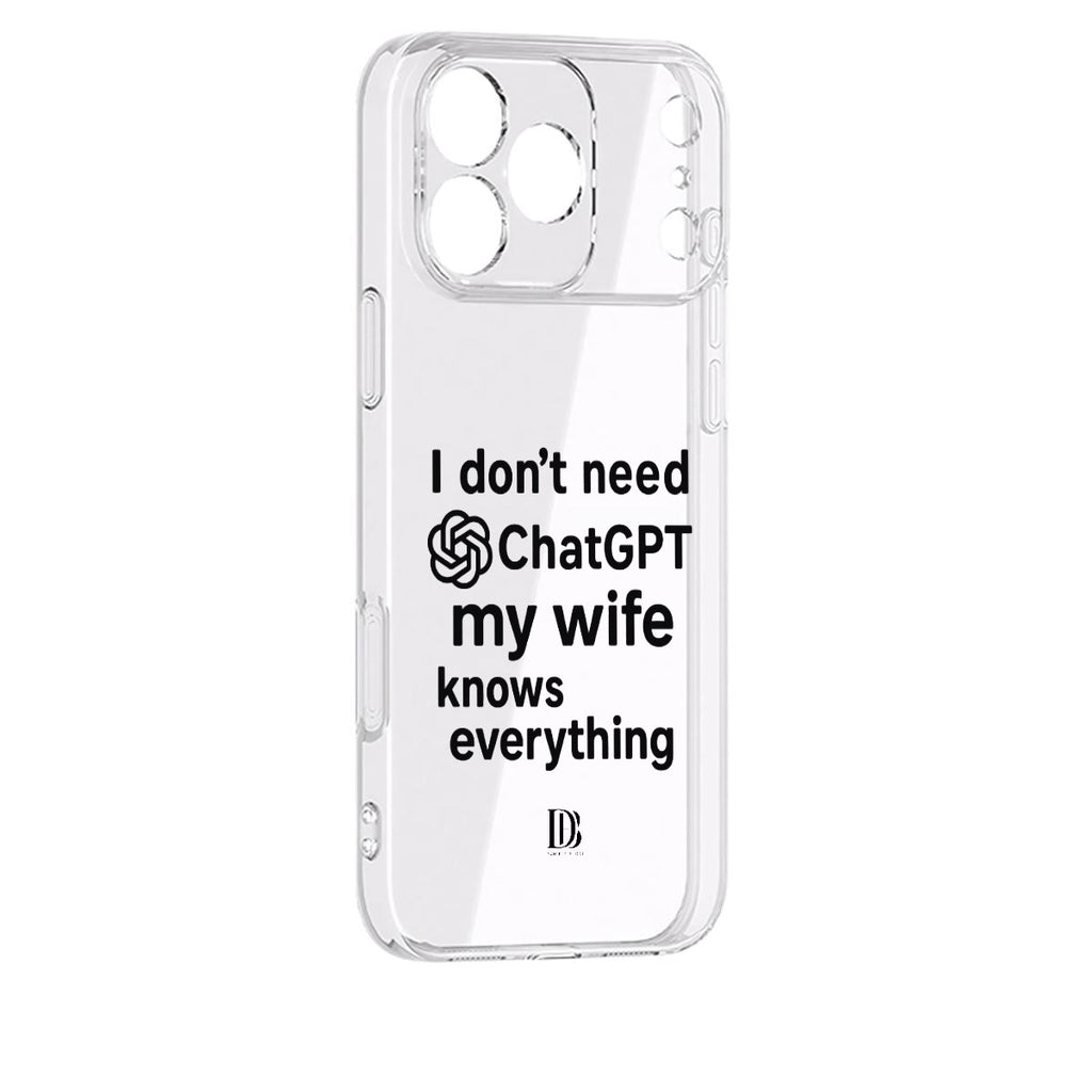 I don’t need ChatGPT my wife knows everything iPhone 17 Series Mobile Phone Case
