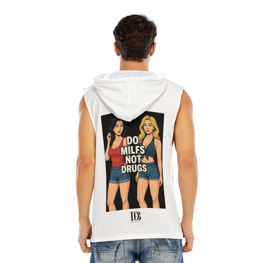 Do milfs not drugs men Sleeveless Pullover Hoodie