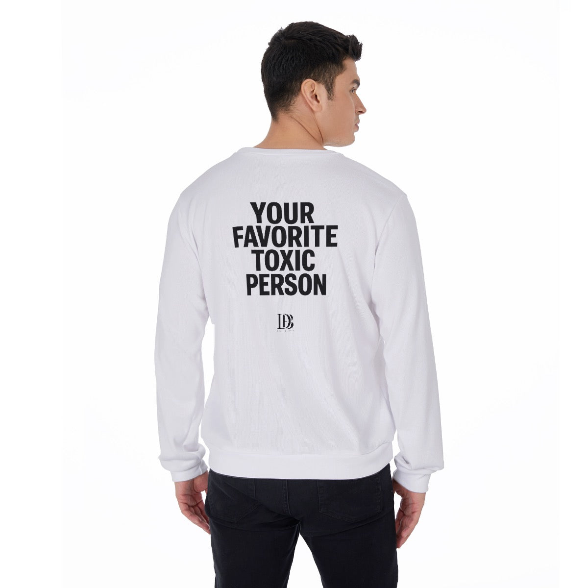 Your favorite toxic person unisex Sweater