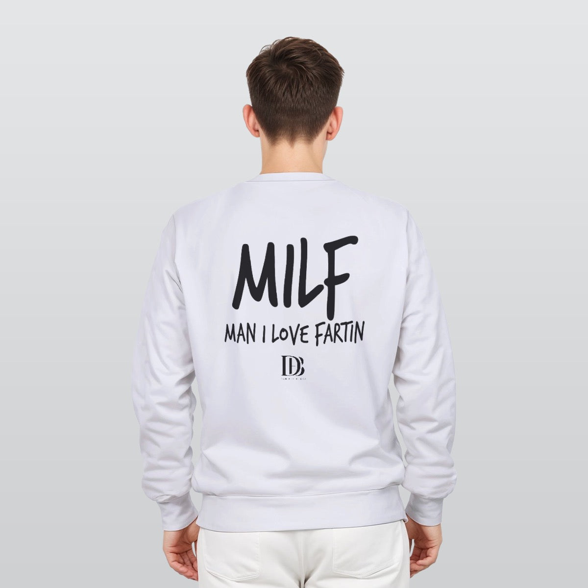 MILF man I love fartin Unisex Sweatshirt
