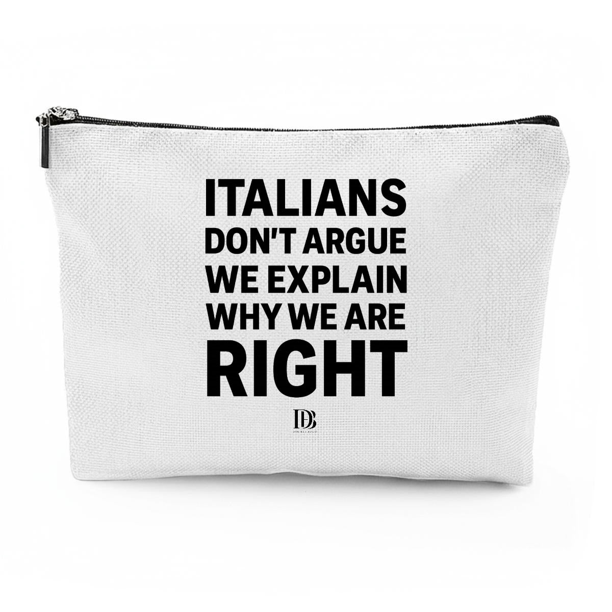 Italians don’t argue we explain why we are right Travel Organizer bag