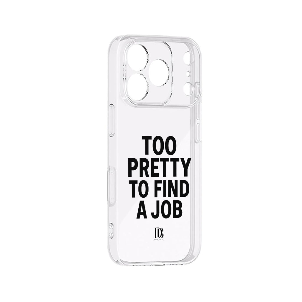 Too pretty to find a job iPhone 17 Series Mobile Phone Case
