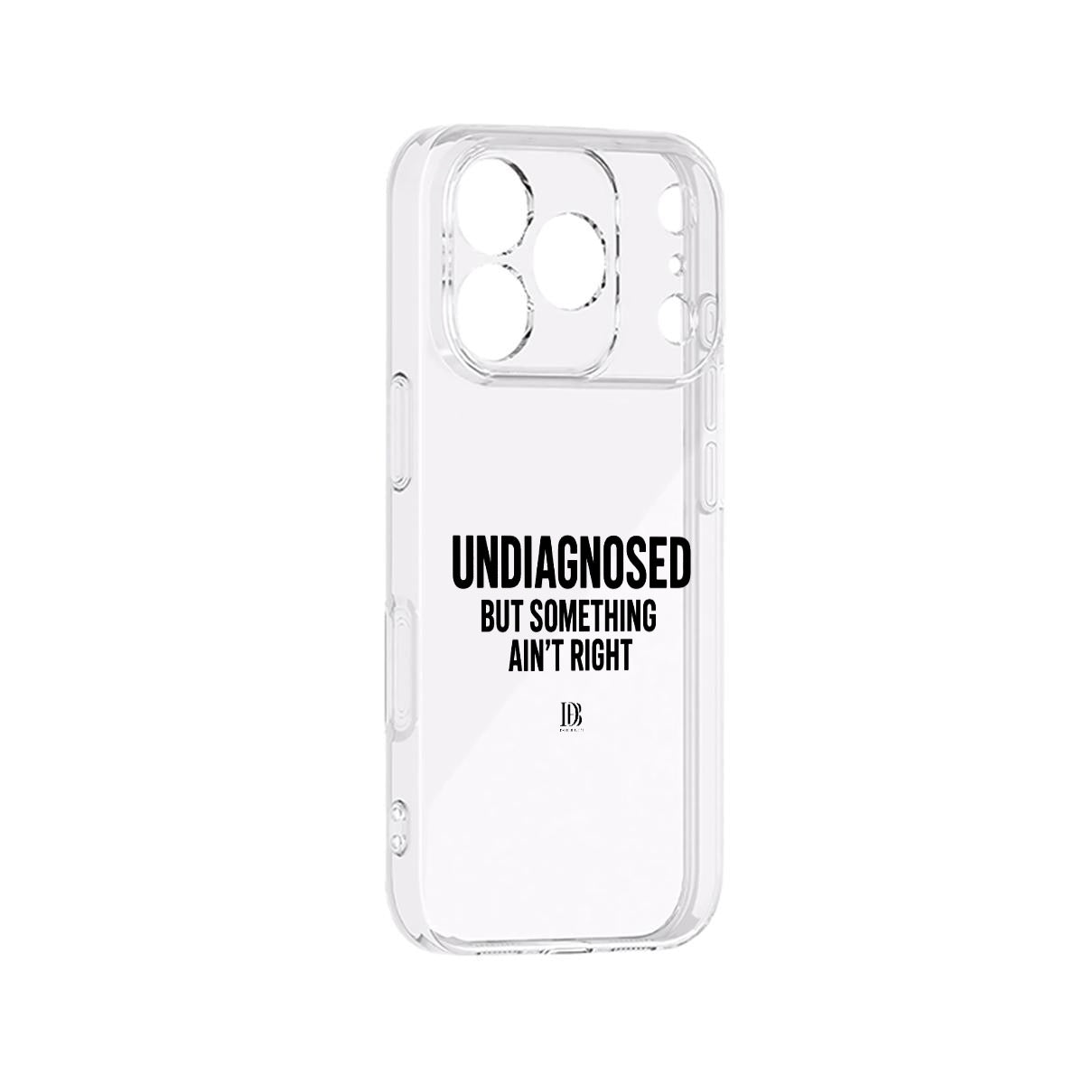 UNDIAGNOSED BUT SOMETHING AIN'T RIGHT iPhone 17 Series Mobile Phone Case