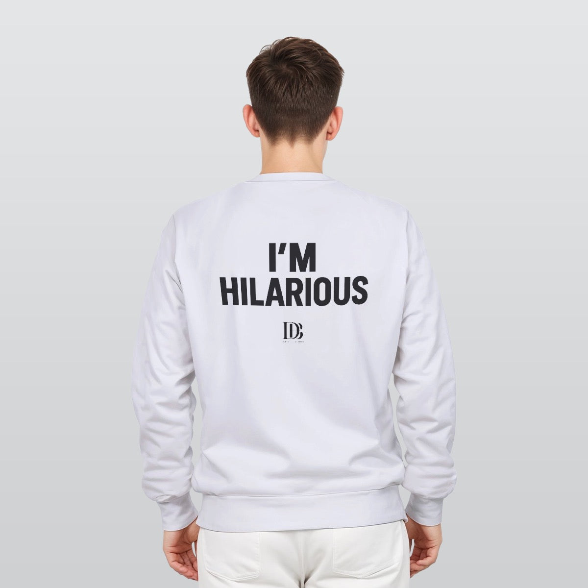 I’m hilarious unisex Sweatshirt