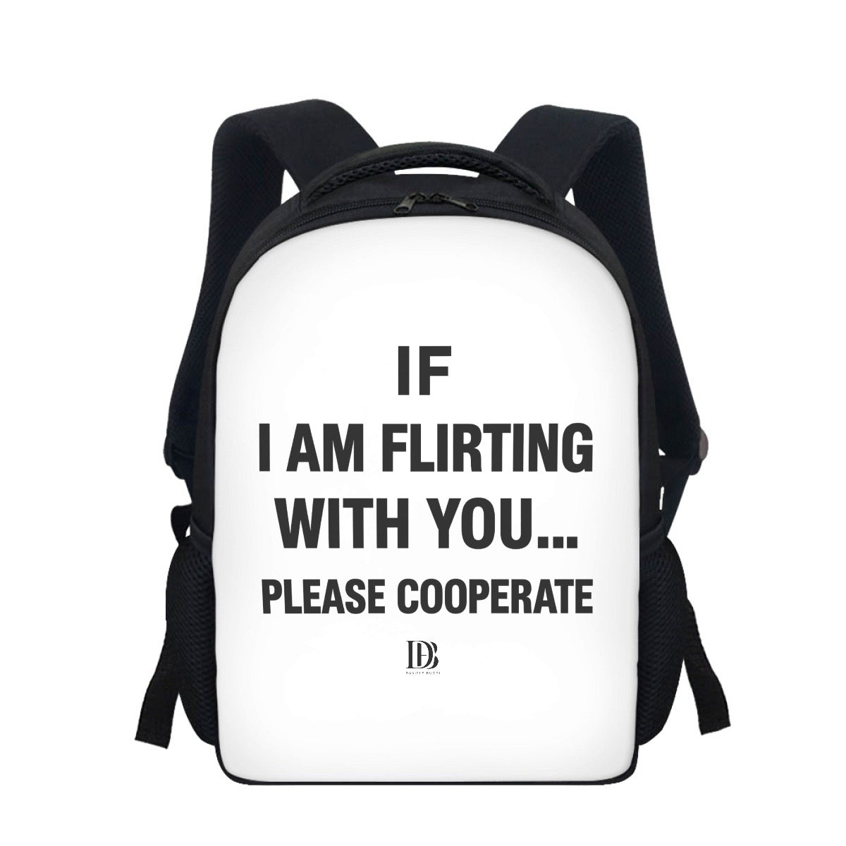 If I am flirting with you please cooperate Backpack