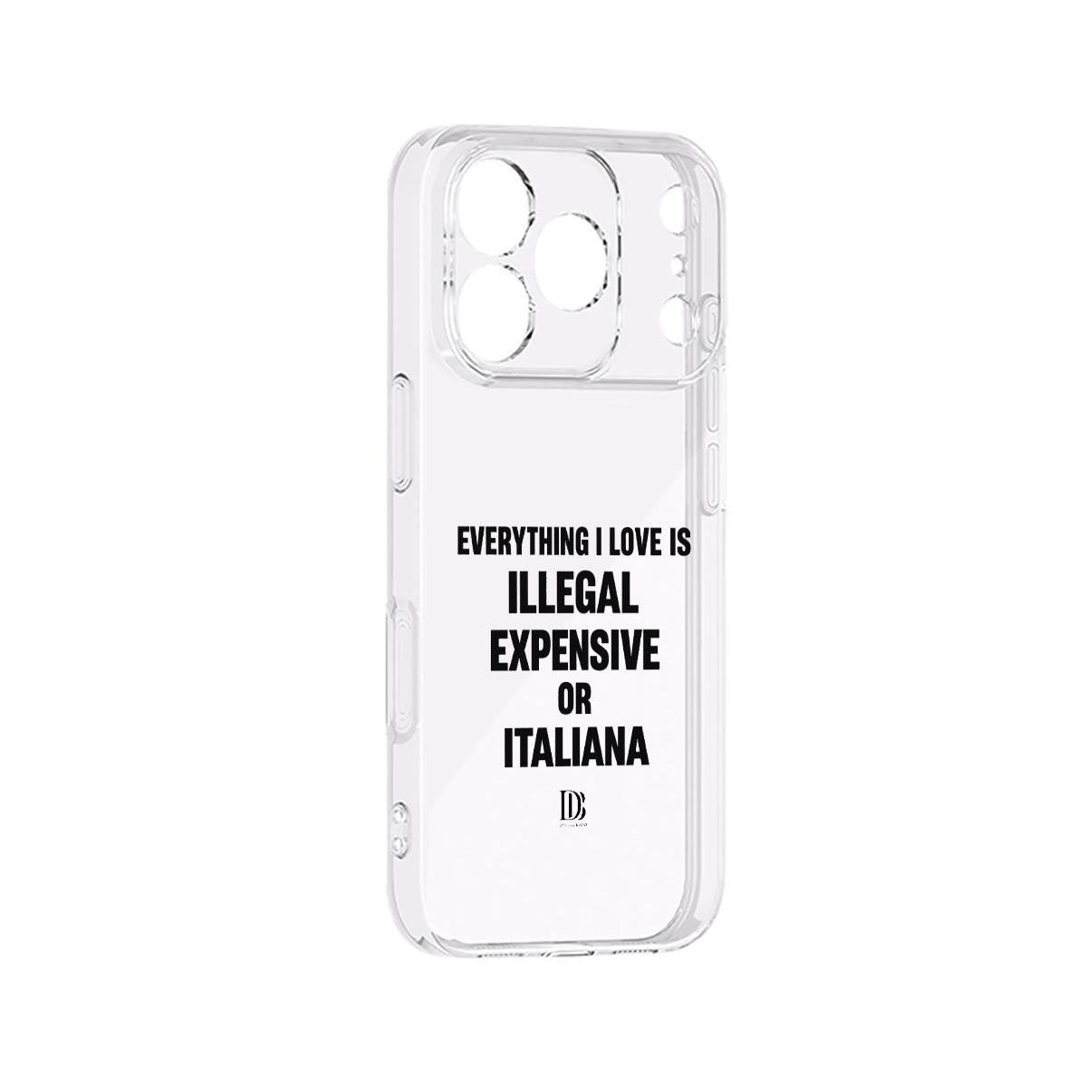 Everything I love is illegal expensive or italiana iPhone 17 Series Mobile Phone Case