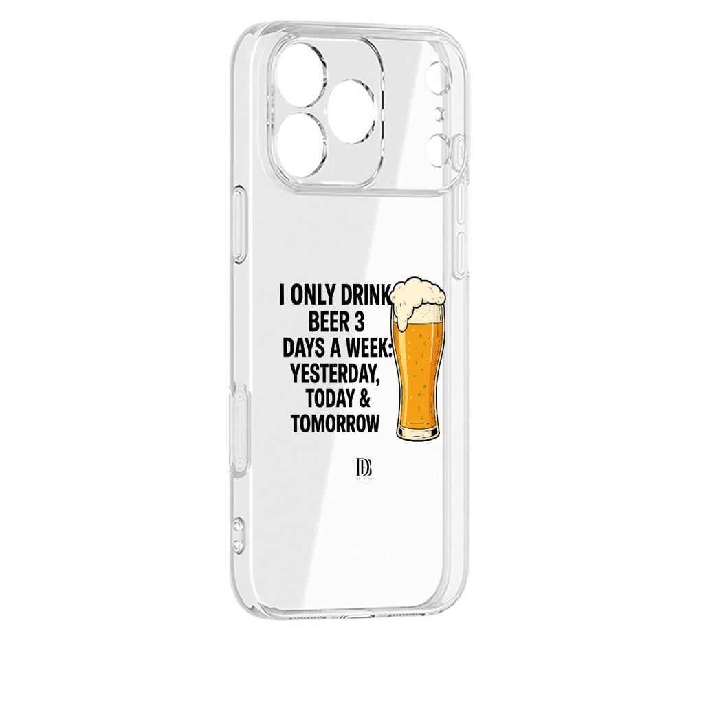 I only drink beer 3 days a week yesterday today & tomorrow iPhone 17 Series Mobile Phone Case
