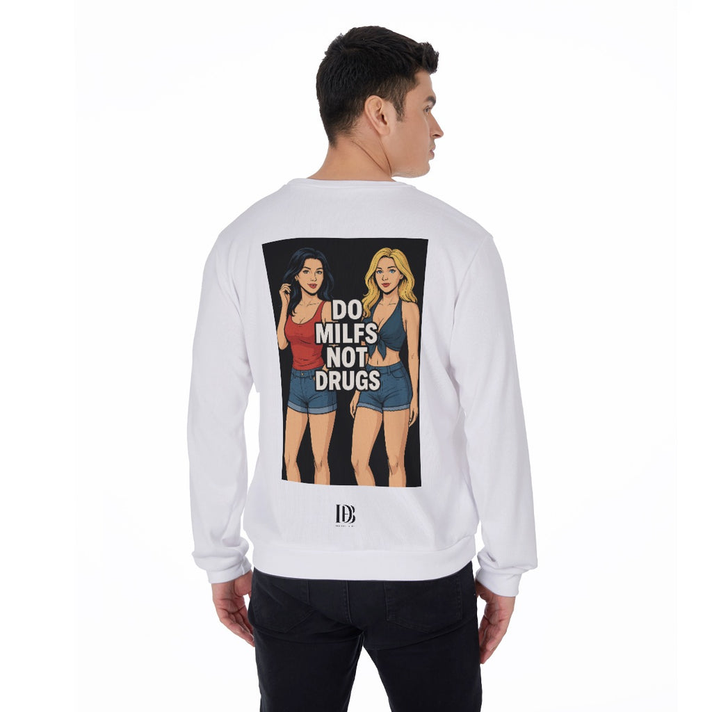 Do milfs not drugs unisex Sweater