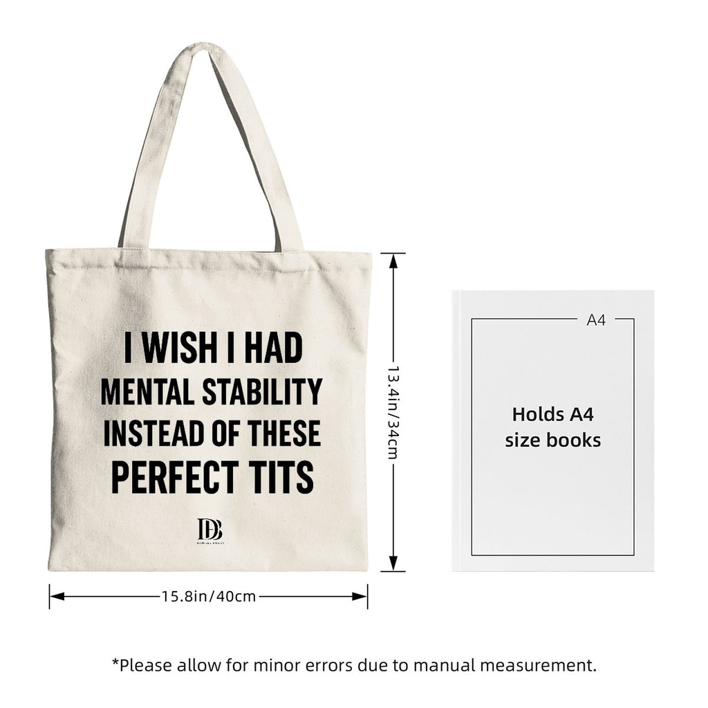 I wish I had mental stability instead of these perfect tits shopping bag