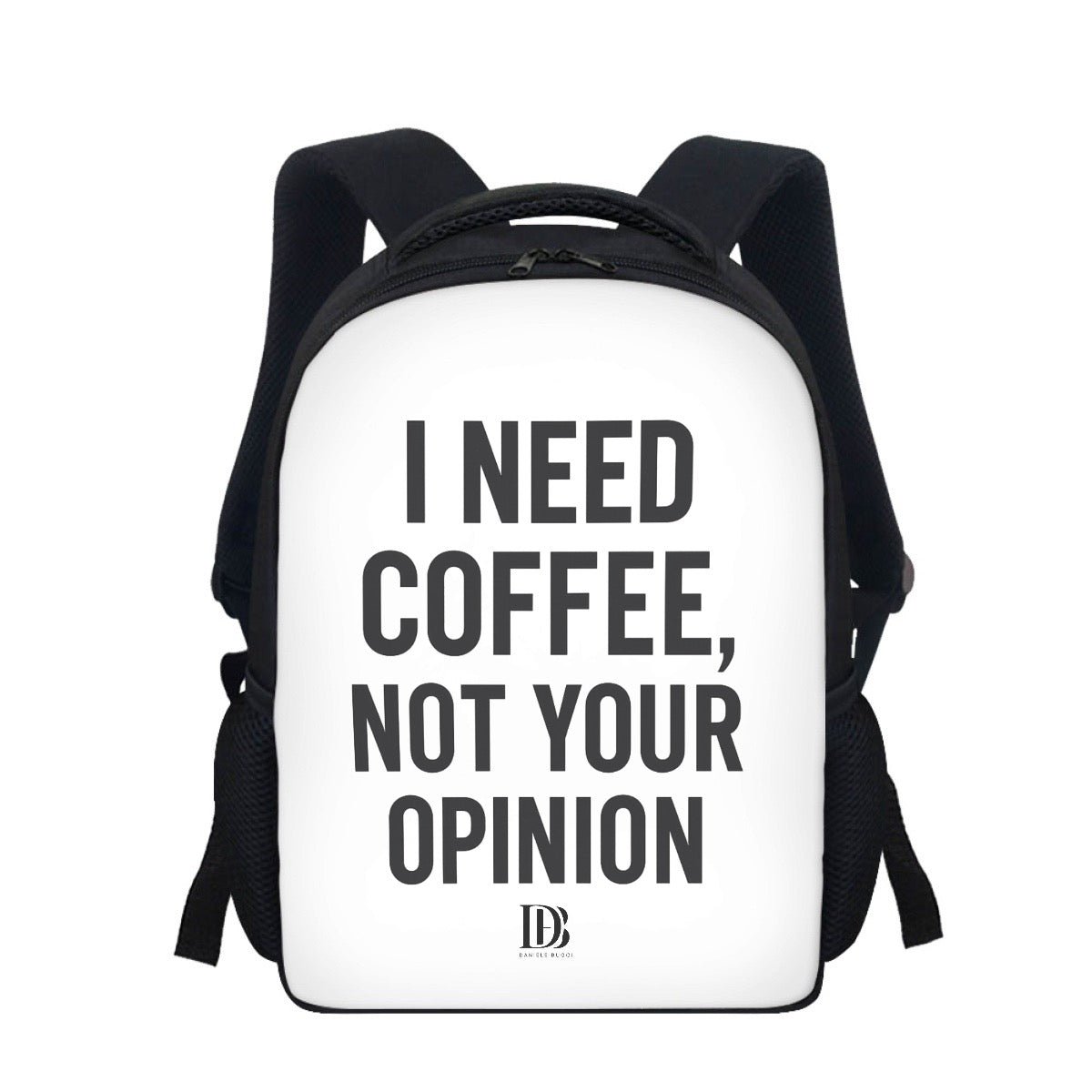 I need coffee not your opinion Backpack