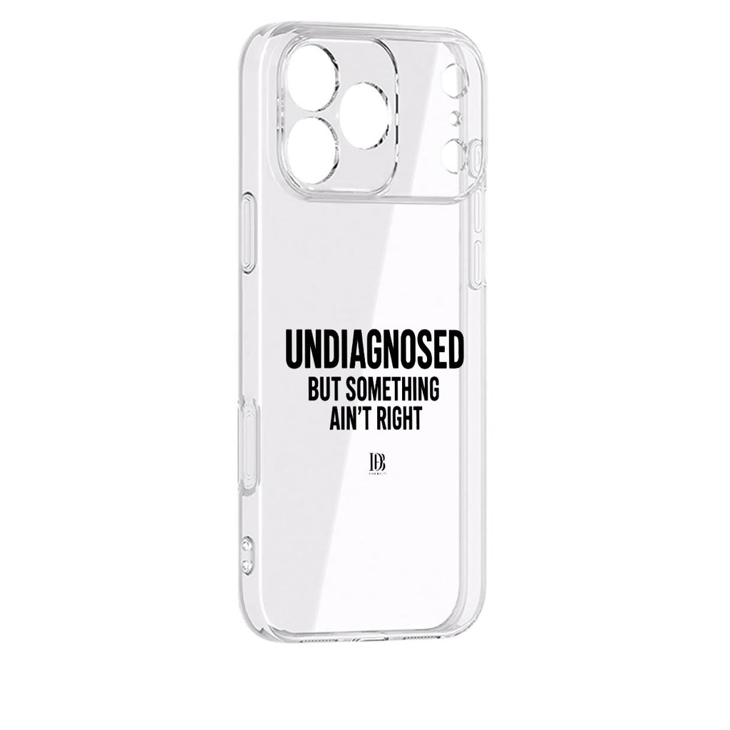 UNDIAGNOSED BUT SOMETHING AIN'T RIGHT iPhone 17 Series Mobile Phone Case