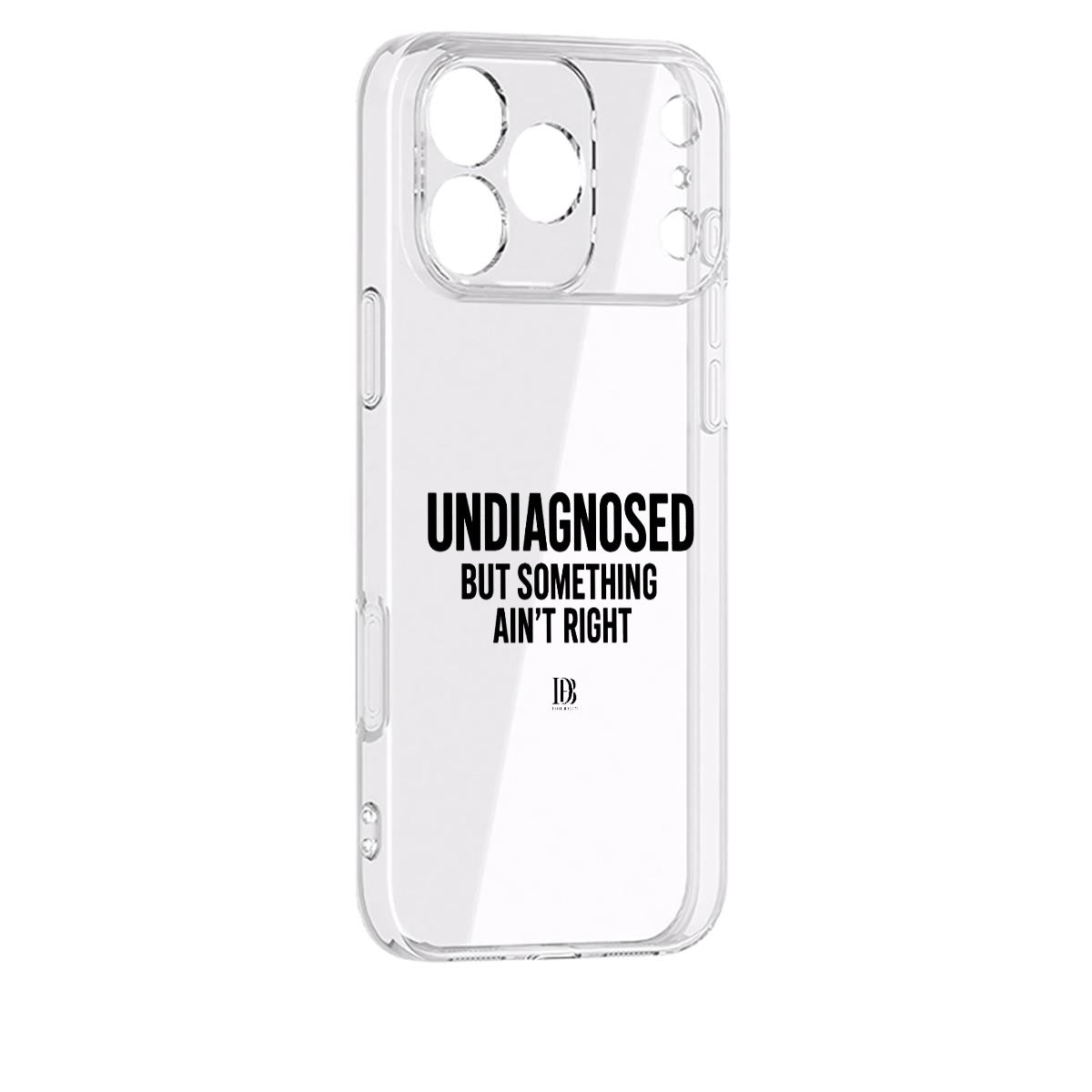 UNDIAGNOSED BUT SOMETHING AIN'T RIGHT iPhone 17 Series Mobile Phone Case