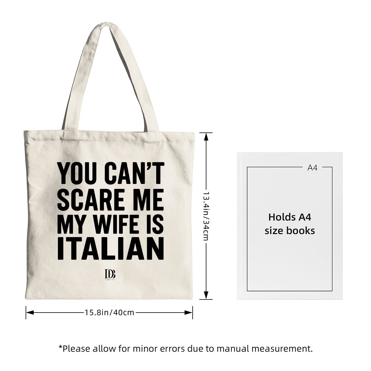 You can’t scare me my wife is Italian shopping bag