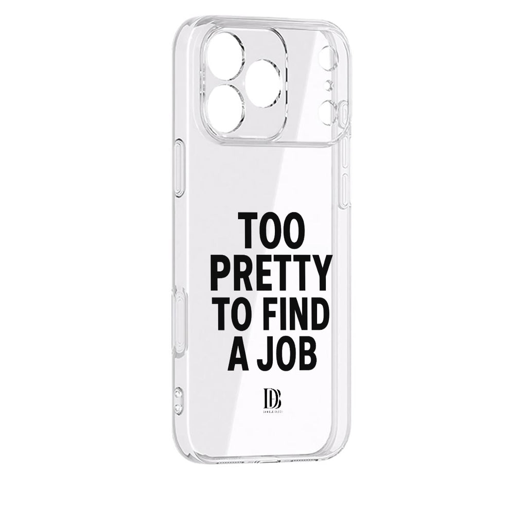 Too pretty to find a job iPhone 17 Series Mobile Phone Case