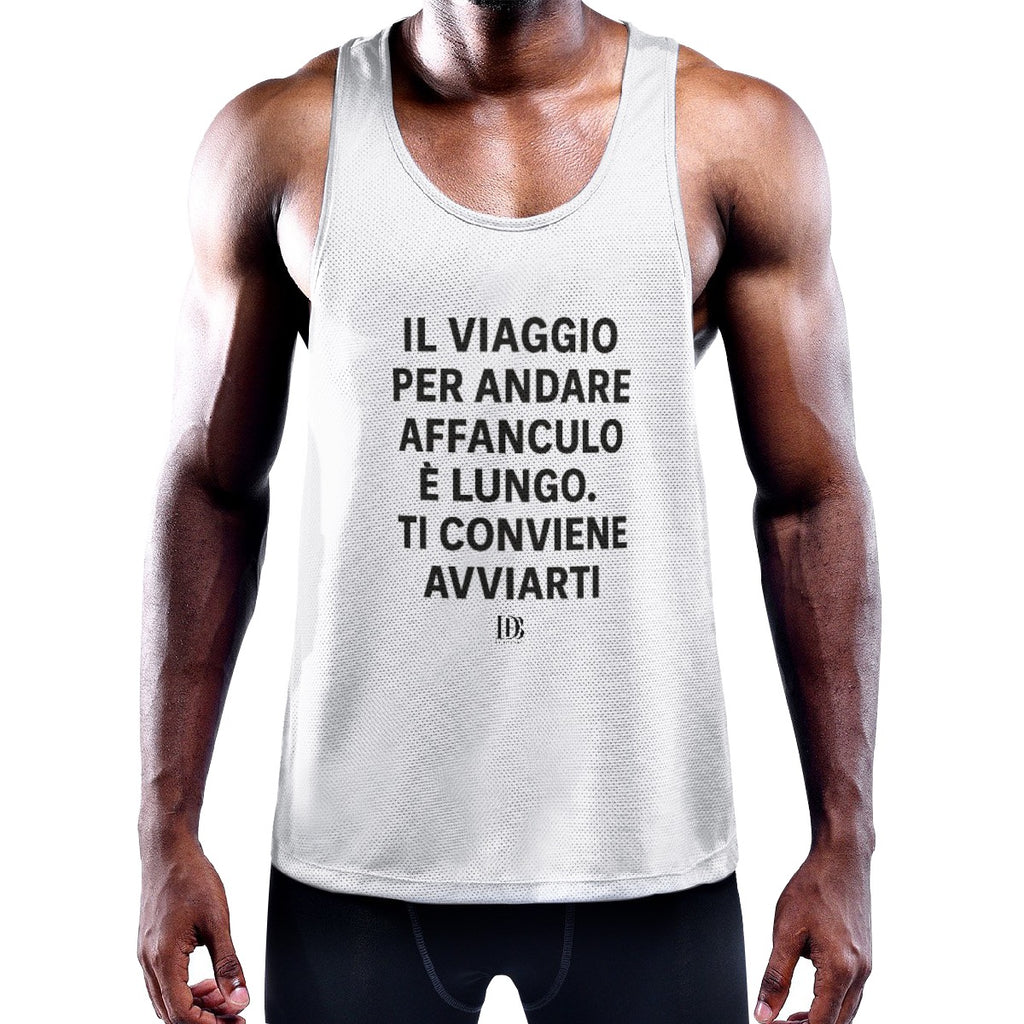 Il viaggio per andare affanculo è lungo ti conviene avviarti Muscle Tank Top
