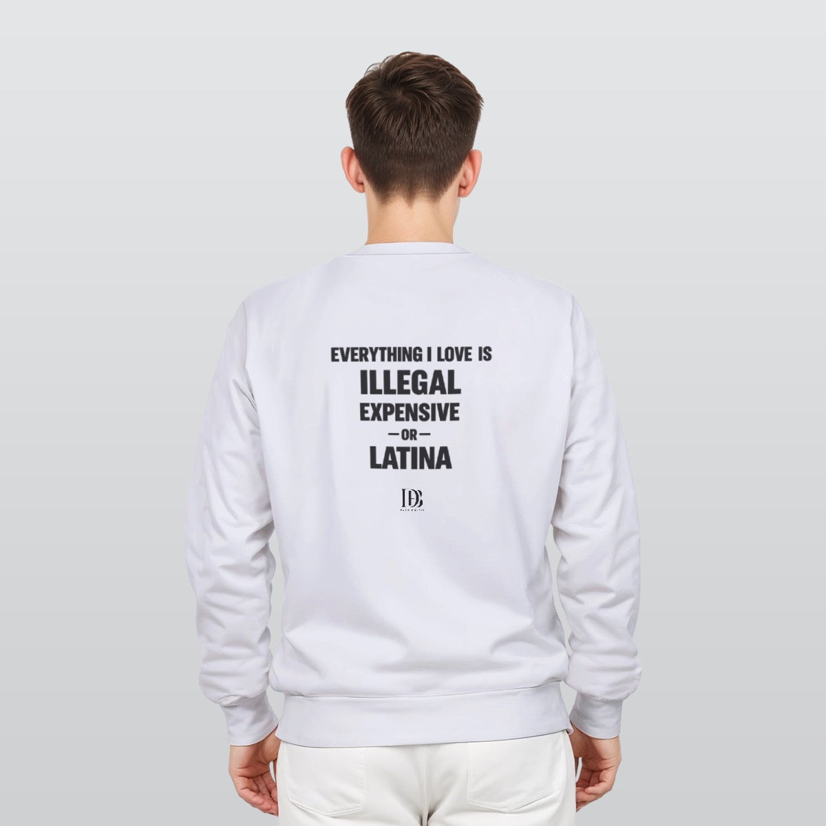 Everything i love is illegal expensive or Latina unisex Sweatshirt
