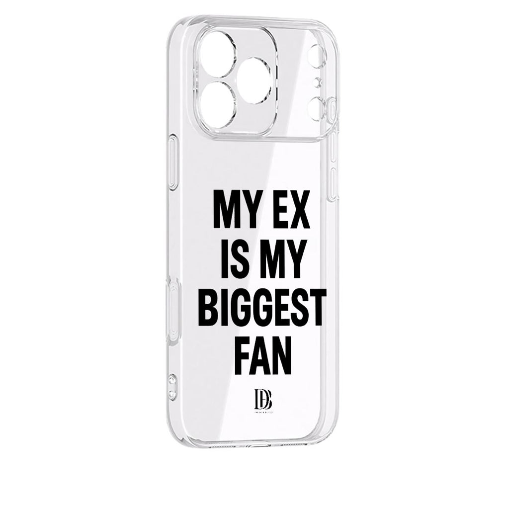 My ex is my biggest fan iPhone 17 Series Mobile Phone Case
