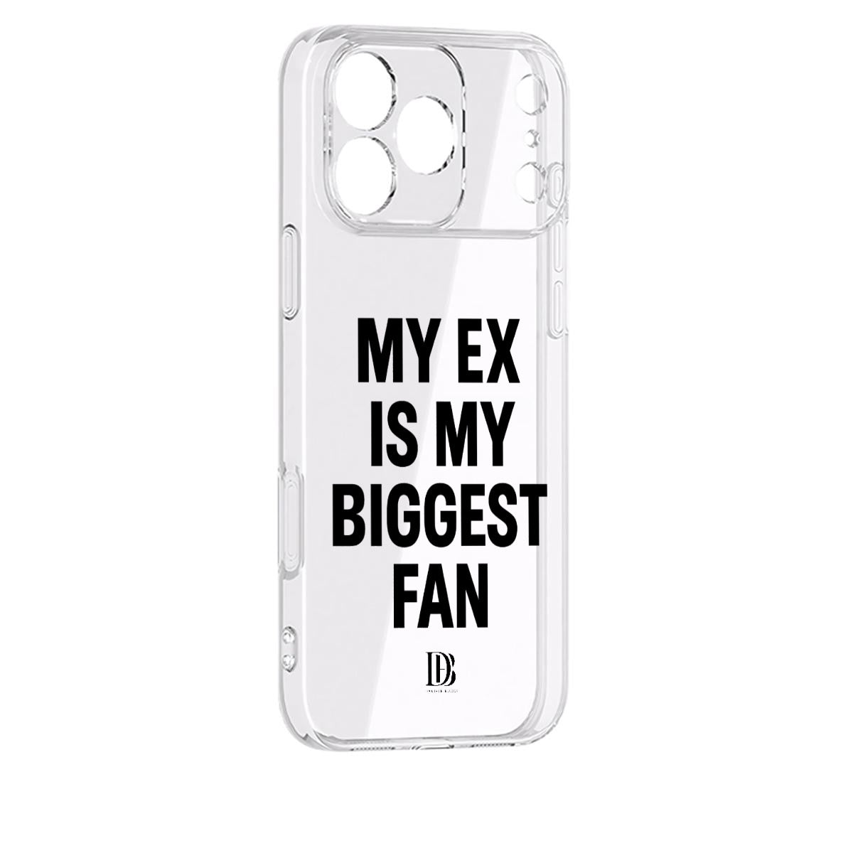 My ex is my biggest fan iPhone 17 Series Mobile Phone Case