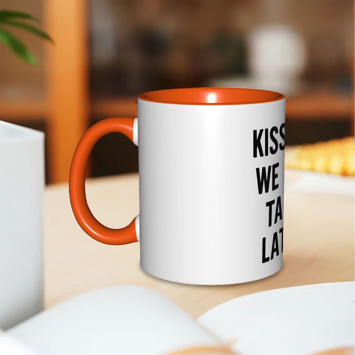 Kiss me, we can talk later Mug
