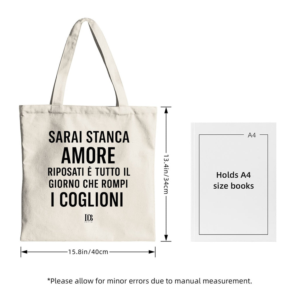 Sarai stanca amore riposati è tutto il giorno che rompi i coglioni Shopping bag