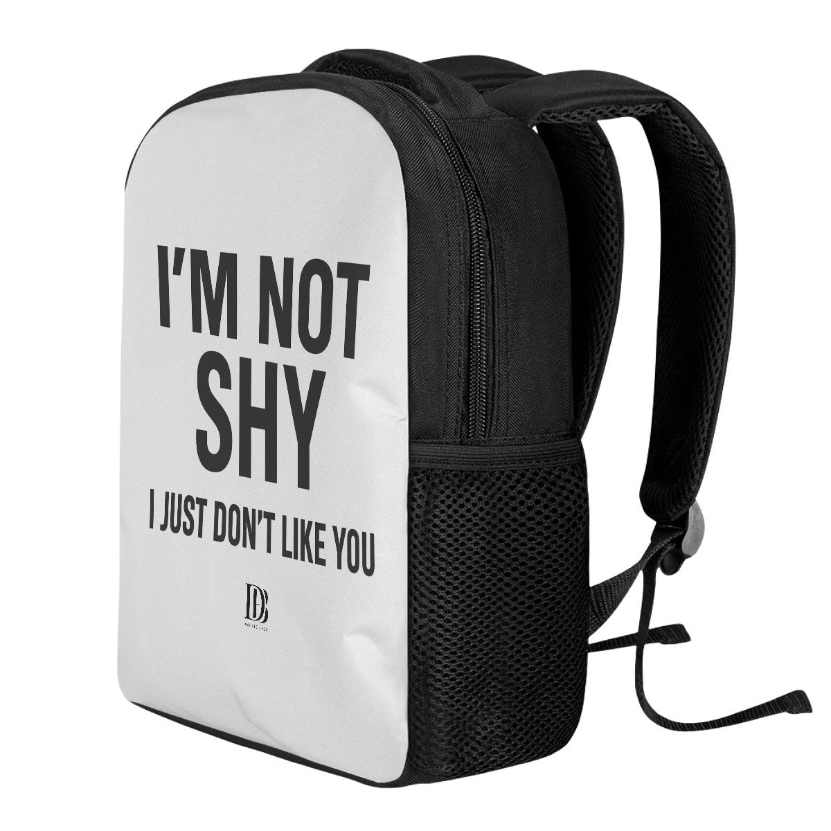 I’m not shy I just don’t like you Backpack
