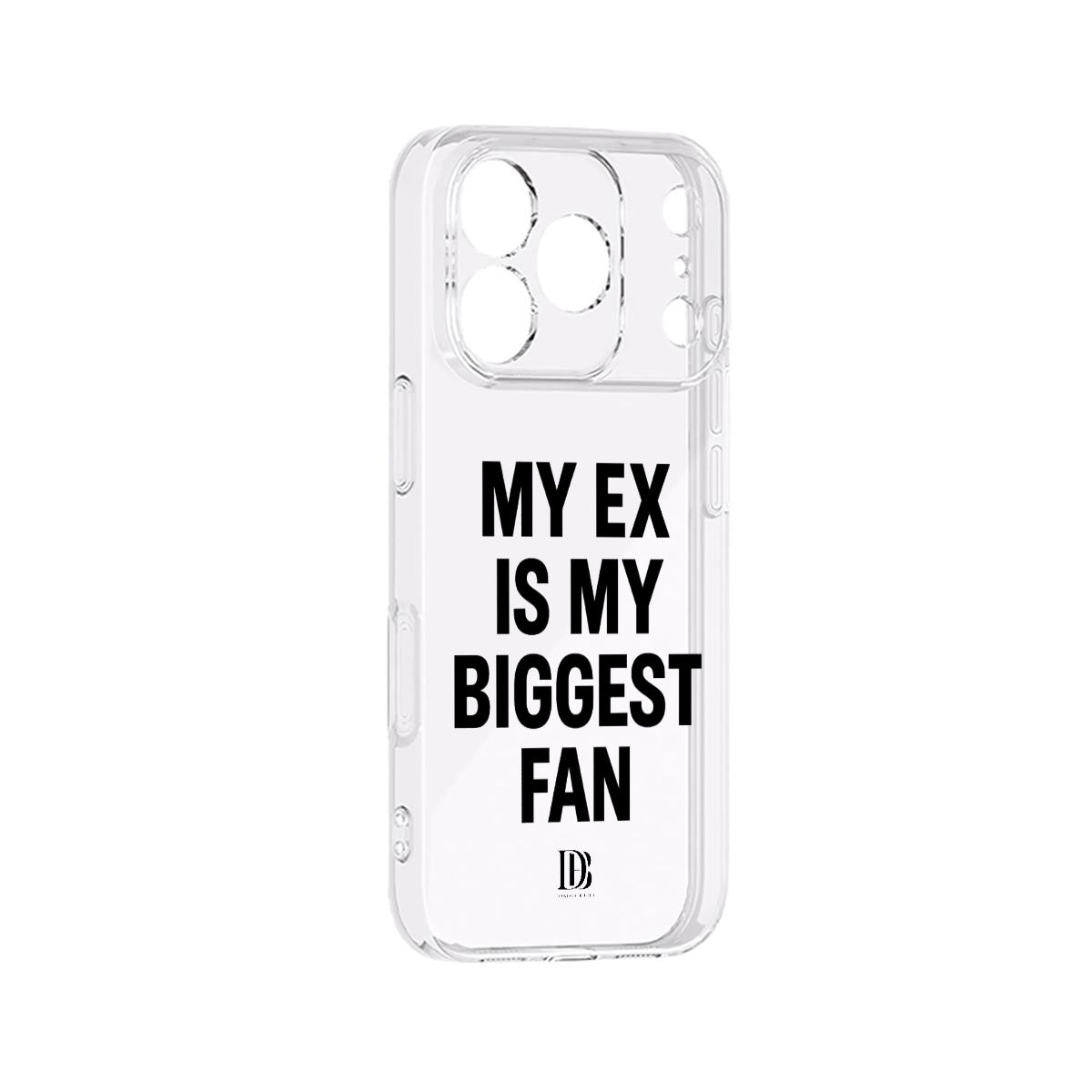 My ex is my biggest fan iPhone 17 Series Mobile Phone Case