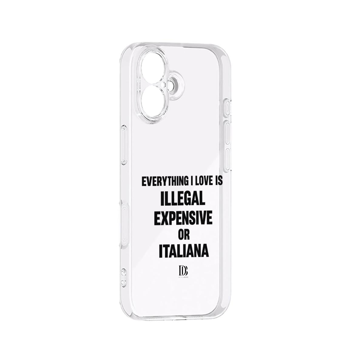 Everything I love is illegal expensive or italiana iPhone 17 Series Mobile Phone Case
