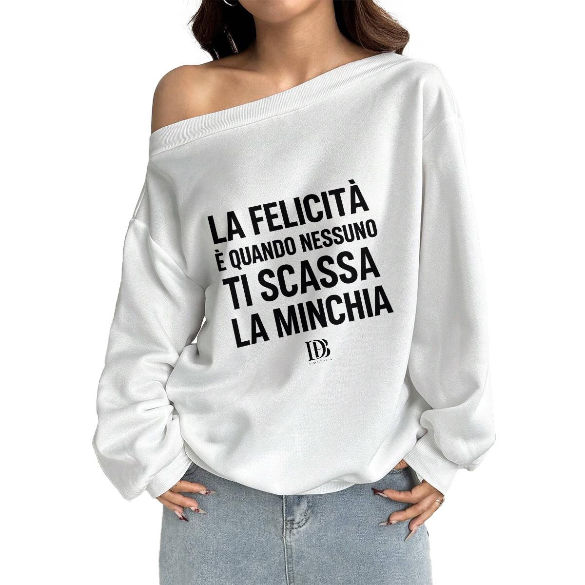 La felicità è quando nessuno ti scassa la minchia Women Off-Shoulder Sweatshirt